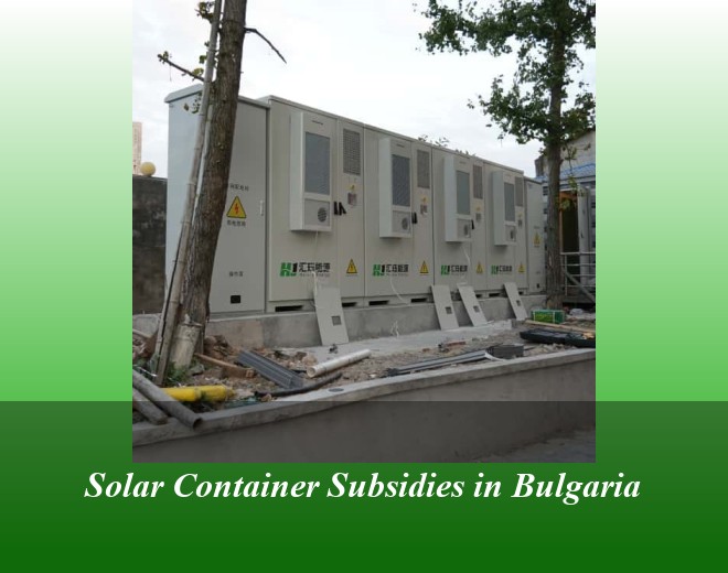 Solar Container Subsidies in Bulgaria